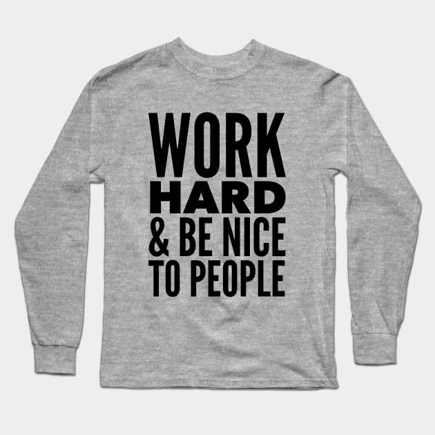 Work Hard & Be Nice To People | Blush Long Sleeve T-Shirt by Jande Summer